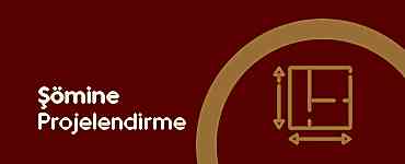 Şömine Projelendirme