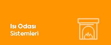 Isı Odası Sistemleri